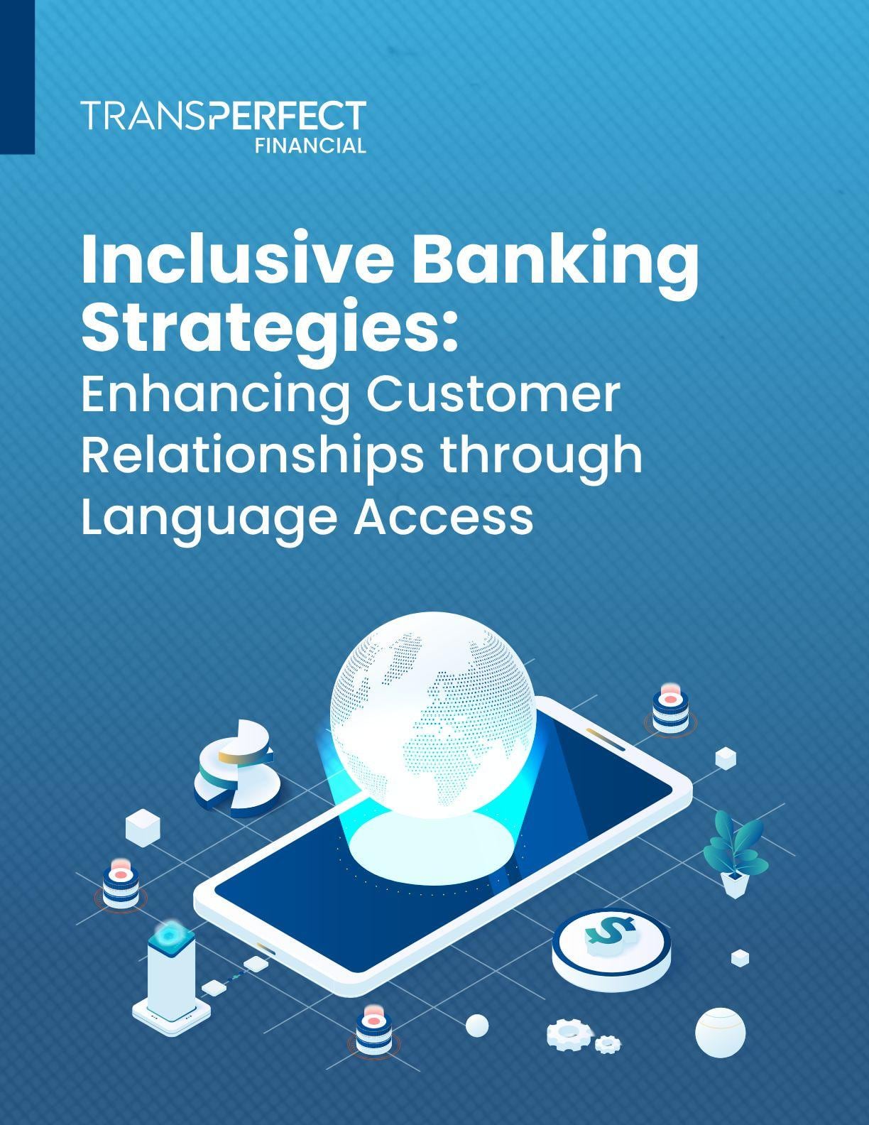 Inclusive Banking Strategies: Enhancing Customer Relationships through Language Access
